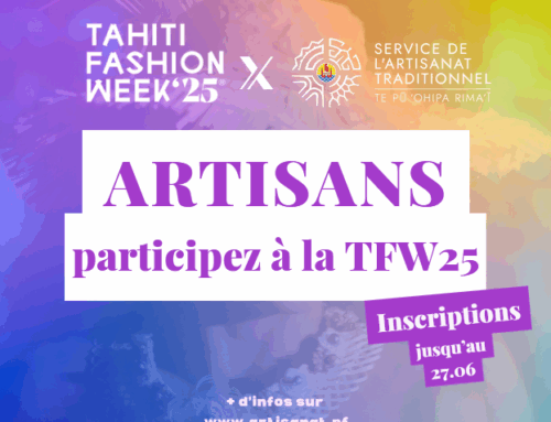 Appel à candidatures : Participez à la Tahiti Fashion Week 2025 en tant qu’artisan traditionnel !