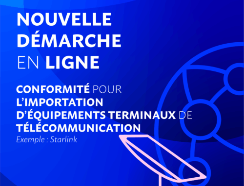 Nouvelle démarche en ligne – Conformité (exemple : matériel de type STARLINK)