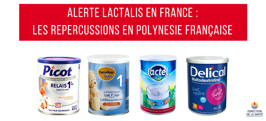 ALERTE LACTALIS EN FRANCE LES REPERCUSSIONS EN POLYNESIE FRANÇAISE ALERTE LACTALIS EN FRANCE LES REPERCUSSIONS EN POLYNESIE FRANÇAISE