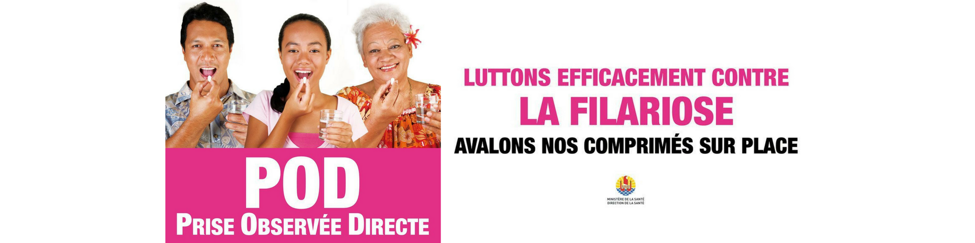 La campagne POD contre la filariose de la direction de la santé de Polynésie La campagne POD contre la filariose de la direction de la santé de Polynésie