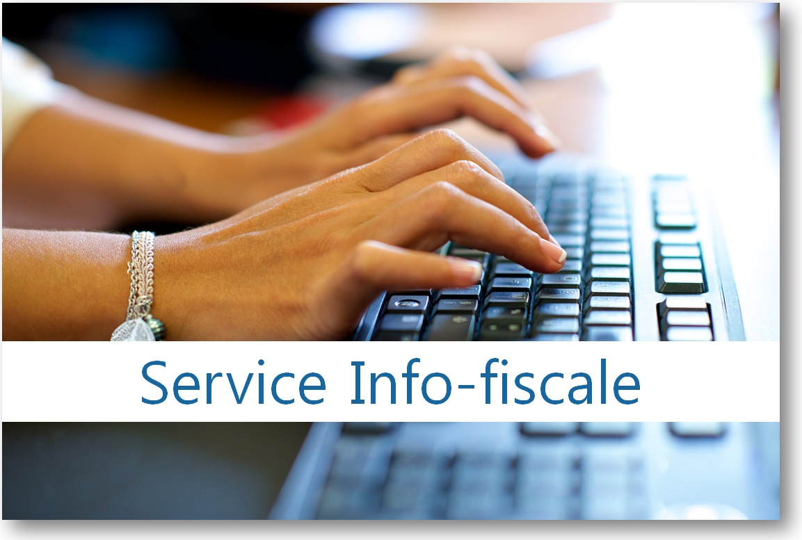 Accéder à la rubrique Info-fiscale du site internet de la DICP pour poser vos questions d'ordre général sur la fiscalité